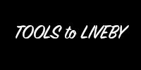 TOOLS to LIVEBY
